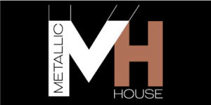 METALLIC HOUSE